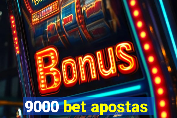 9000 bet apostas